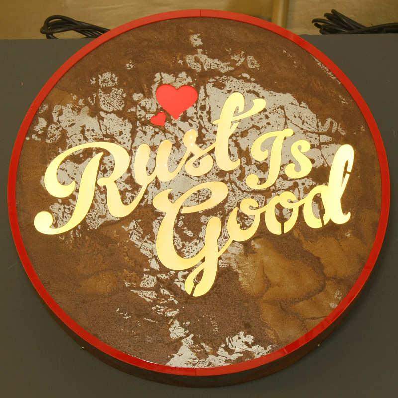 Rust effect illuminated sign, Rust is Good Image 1